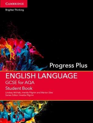 GCSE English Language for AQA Progress Plus Student Book - Lindsay McNab,Imelda Pilgrim,Marian Slee - cover