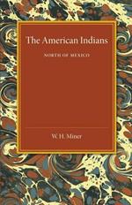 The American Indians: North of Mexico