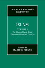 The New Cambridge History of Islam: Volume 2, The Western Islamic World, Eleventh to Eighteenth Centuries
