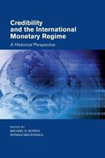 Credibility and the International Monetary Regime: A Historical Perspective