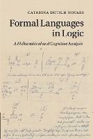 Formal Languages in Logic: A Philosophical and Cognitive Analysis - Catarina Dutilh Novaes - cover