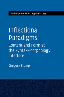 Inflectional Paradigms: Content and Form at the Syntax-Morphology Interface - Gregory Stump - cover