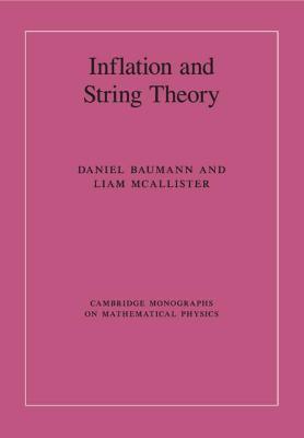 Inflation and String Theory - Daniel Baumann,Liam McAllister - cover