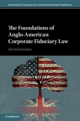 The Foundations of Anglo-American Corporate Fiduciary Law - David Kershaw - cover