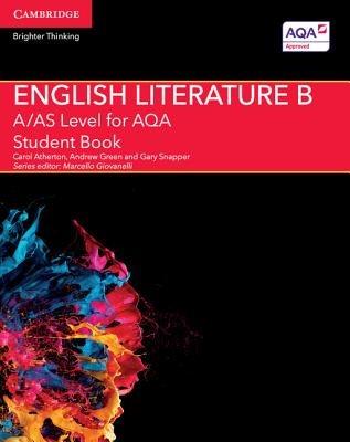 A/AS Level English Literature B for AQA Student Book - Carol Atherton,Andrew Green,Gary Snapper - cover