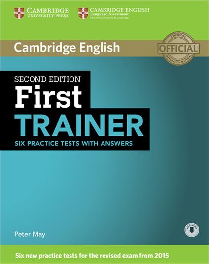  First Trainer. Six practice tests. Student's Book with answers. Per le Scuole superiori