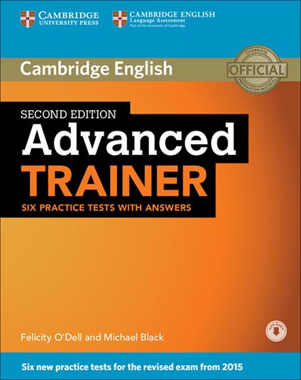  C1 Advanced trainer. Six practice tests with answers. Con File audio per il download