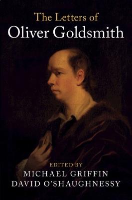 The Letters of Oliver Goldsmith - Oliver Goldsmith - cover