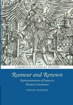Rumour and Renown: Representations of Fama in Western Literature - Philip Hardie - cover