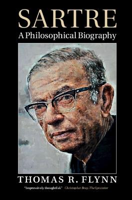 Sartre: A Philosophical Biography - Thomas R. Flynn - cover