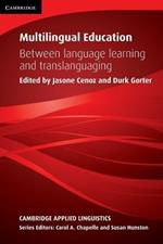 Multilingual Education: Between Language Learning and Translanguaging