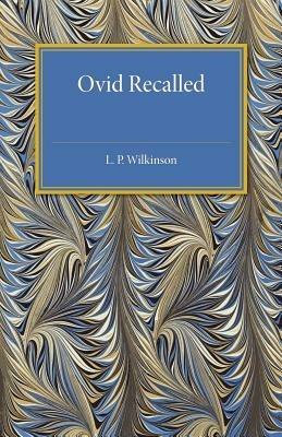 Ovid Recalled - L. P. Wilkinson - cover