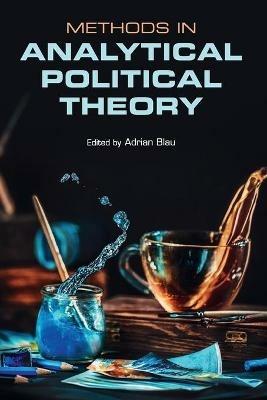 Methods in Analytical Political Theory - cover