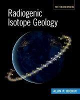 Radiogenic Isotope Geology - Alan P. Dickin - cover