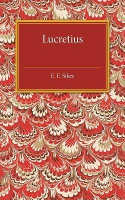Lucretius: Poet and Philosopher - E. E. Sikes - cover