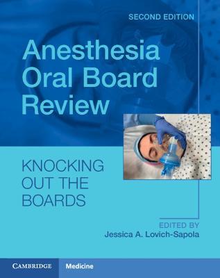 Anesthesia Oral Board Review: Knocking Out The Boards - cover