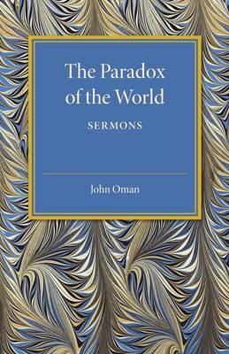 The Paradox of the World: Sermons - John Oman - cover
