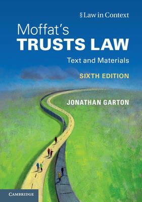 Moffat's Trusts Law 6th Edition 6th Edition: Text and Materials - Jonathan Garton,Graham Moffat,Gerry Bean - cover