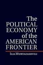 The Political Economy of the American Frontier