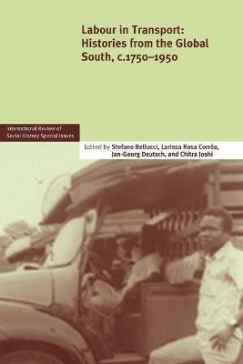 Labour in Transport: Histories from the Global South, c.1750-1950 - cover