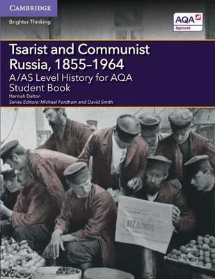 A/AS Level History for AQA Tsarist and Communist Russia, 1855–1964 Student Book - Hannah Dalton - cover