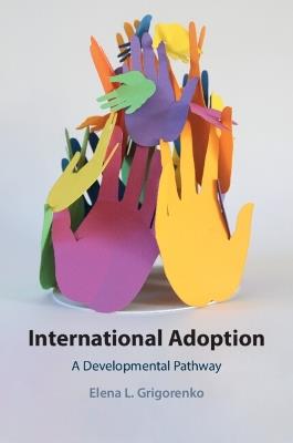 International Adoption: A Developmental Pathway - Elena L. Grigorenko - cover