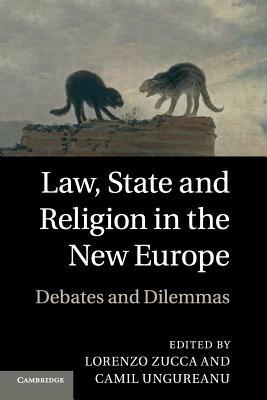 Law, State and Religion in the New Europe: Debates and Dilemmas - cover