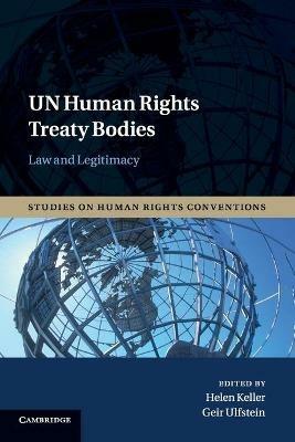 UN Human Rights Treaty Bodies: Law and Legitimacy - cover