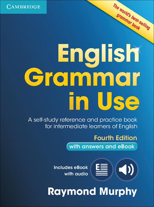 English Grammar in Use Book with Answers and Interactive eBook: Self-Study Reference and Practice Book for Intermediate Learners of English - Raymond Murphy - cover