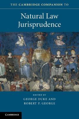 The Cambridge Companion to Natural Law Jurisprudence - cover
