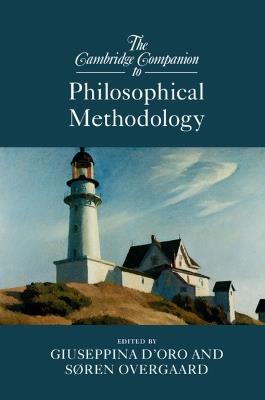 The Cambridge Companion to Philosophical Methodology - cover