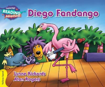 Cambridge Reading Adventures Diego Fandango Yellow Band - Lynne Rickards - cover