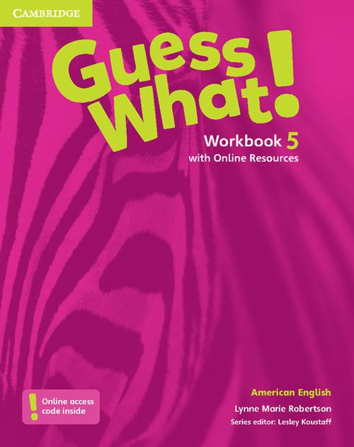 Guess What! American English Level 5 Workbook with Online Resources - Lynne Marie Robertson - cover