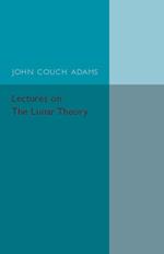 Lectures on the Lunar Theory