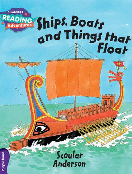 Cambridge Reading Adventures Ships, Boats and Things that Float Purple Band - Scoular Anderson - cover