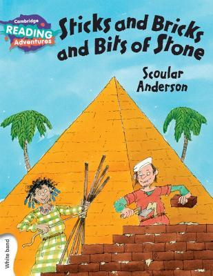 Cambridge Reading Adventures Sticks and Bricks and Bits of Stone White Band - Scoular Anderson - cover