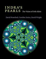 Indra's Pearls: The Vision of Felix Klein