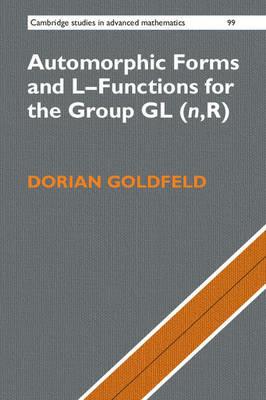 Automorphic Forms and L-Functions for the Group GL(n,R) - Dorian Goldfeld - cover