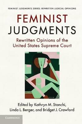 Feminist Judgments: Rewritten Opinions of the United States Supreme Court - cover