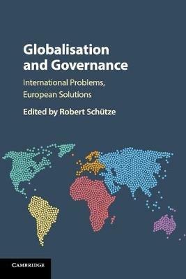 Globalisation and Governance: International Problems, European Solutions - cover