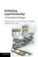 Rethinking Legal Scholarship: A Transatlantic Dialogue - cover
