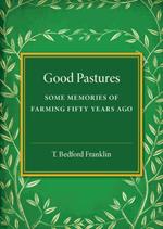 Good Pastures: Some Memories of Farming Fifty Years Ago