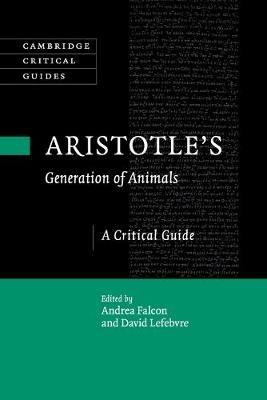 Aristotle's Generation of Animals: A Critical Guide - cover