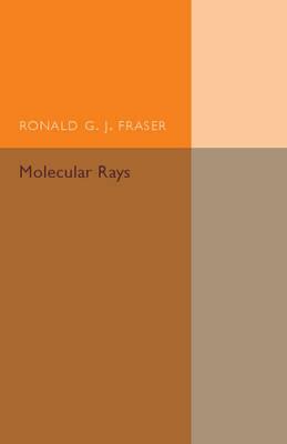 Molecular Rays - Ronald G. J. Fraser - cover