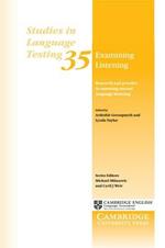 Examining Listening: Research and Practice in Assessing Second Language Listening