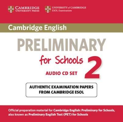 Cambridge English Preliminary for Schools 2 Audio CDs (2): Authentic Examination Papers from Cambridge ESOL - Cambridge ESOL - cover