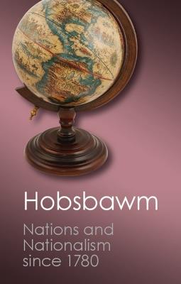 Nations and Nationalism since 1780: Programme, Myth, Reality - E. J. Hobsbawm - cover