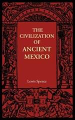 The Civilization of Ancient Mexico