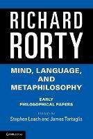 Mind, Language, and Metaphilosophy: Early Philosophical Papers