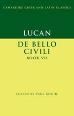 Lucan: De Bello Ciuili Book VII